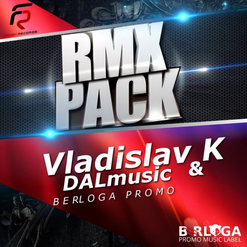 Vladislav K & Dalmusic - Pop Remix Pack #1 [2018]