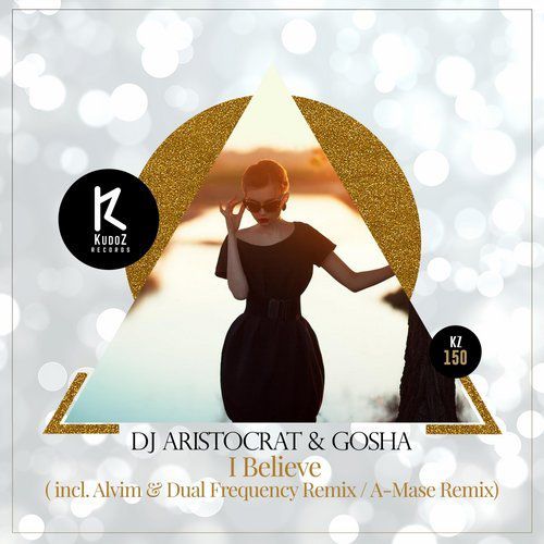 DJ Aristocrat feat. Gosha - I Believe (A-Mase Remix) [2018]