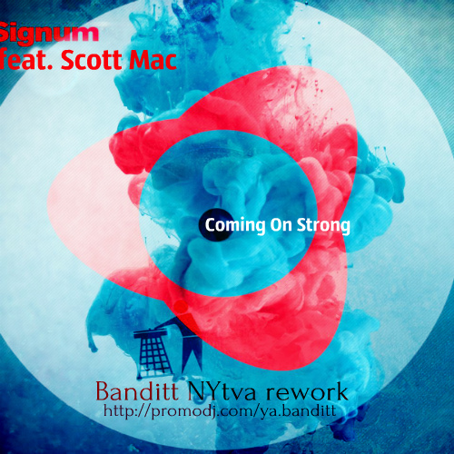 Signum feat. Scott Mac - Coming On Strong (Banditt NYtva rework).mp3
