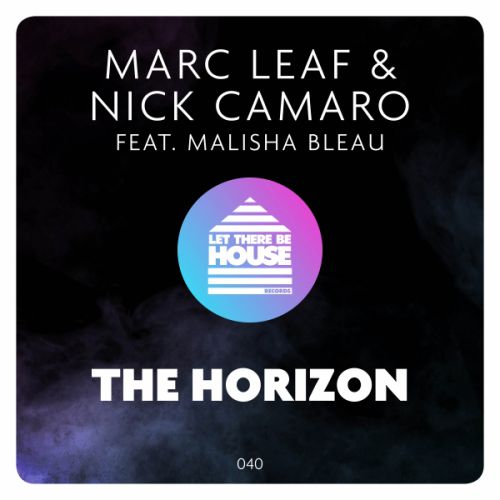 Marc Leaf & Nick Camaro feat. Malisha Bleau - The Horizon (Original Mix; Midland People Remix) [2018]