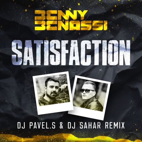 Benny Benassi  Satisfaction (Pavel.S & Sahar radio Remix) .mp3