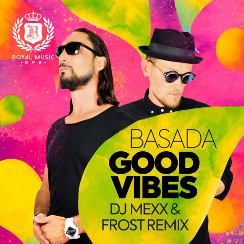 Basada - Good Vibes (DJ Mexx & Remix).mp3