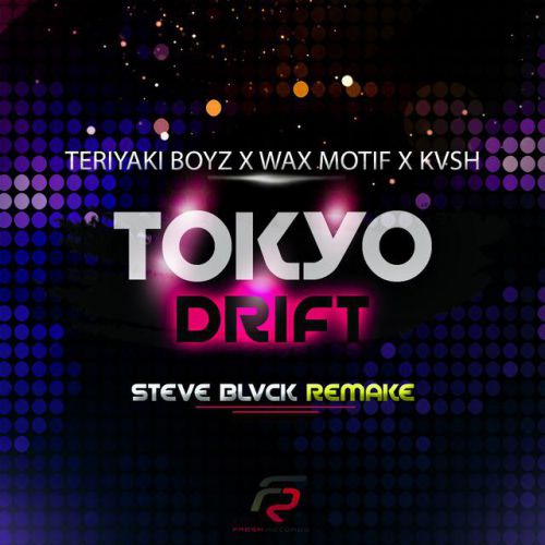 Teriyaki Boyz x Wax Motif x KVSH - Tokyo Drift (Steve Blvck Remake)(Mastered).mp3