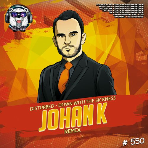 Disturbed - Down With The Sickness (Johan K Remix).mp3