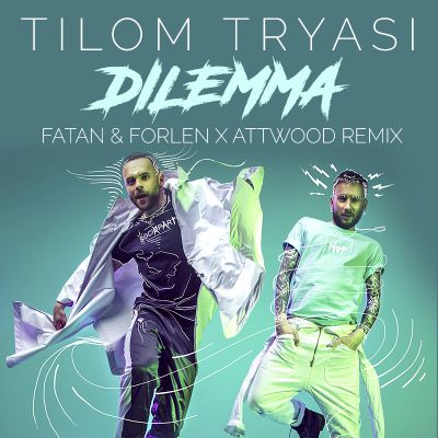 Dilemma - Tilom Tryasi (Fatan & Forlen x Attwood Radio Remix).mp3