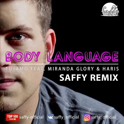 Tujamo feat. Miranda Glory & Haris - Body Language (Saffy Remix) [2018]