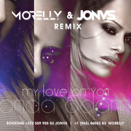 Anda Adam - Love On You (MORELLY & JONVS Remix) DUB.mp3