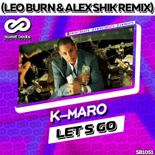 K-Maro - Let s Go (Leo Burn & Alex Shik Remix).mp3