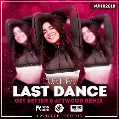Dua Lipa - Last Dance (Get Better & Attwood Radio Remix).mp3