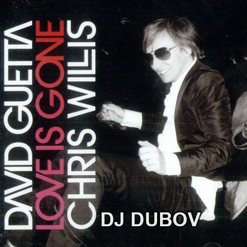 David Guetta - Love Is Gone (DJ Dubov Remix) [2018]