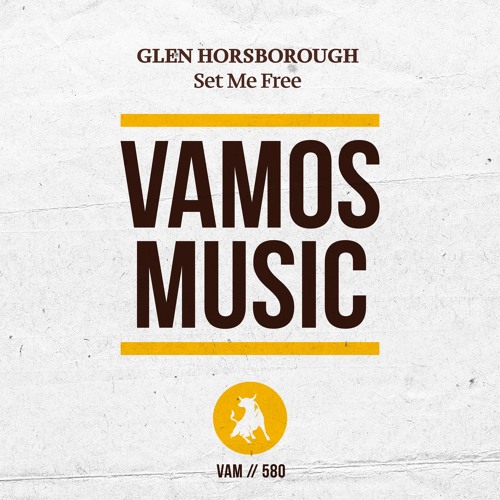 Glen Horsborough - Set Me Free (Original Mix) [Vamos Music].mp3