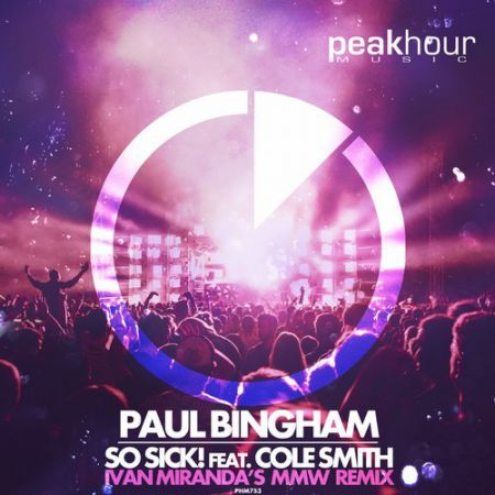 Paul Bingham - So Sick! feat Cole Smith (Ivan Miranda's MMW Remix) [Peak Hour Music].mp3