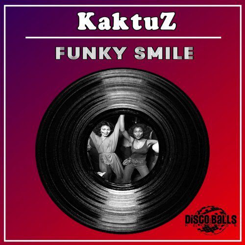 Kaktuz - Funky Smile (Extended Mix) [2018]