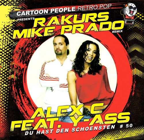 Alex C Feat. Y-Ass - Du Hast Den Schoensten (Rakurs & Mike Prado Radio Remix).mp3