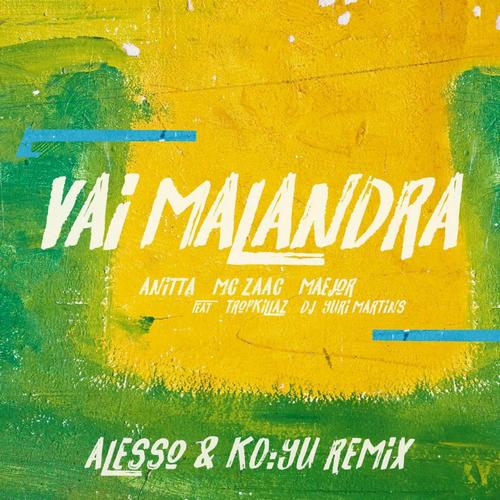 Anitta feat. Tropkillaz & DJ Yuri Martins - Vai Malandra (Alesso & Koyo Remix).mp3