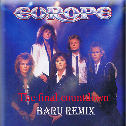 Europe - The Final Countdown (Baru Remix) [2018]