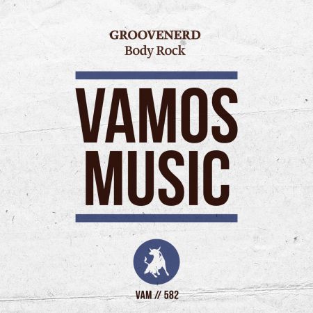 Groovenerd - Body Rock (Original Mix) Vamos Music.mp3