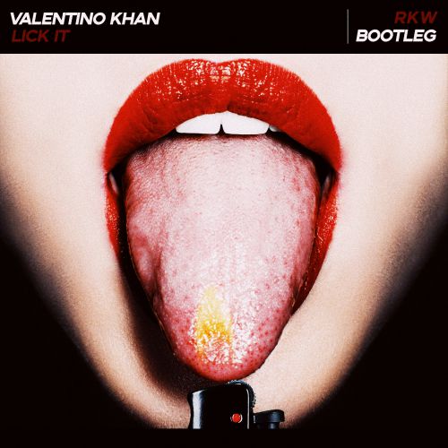 Valentino Khan x Loge21  - Lick It (Rkw Bootleg) [2018]