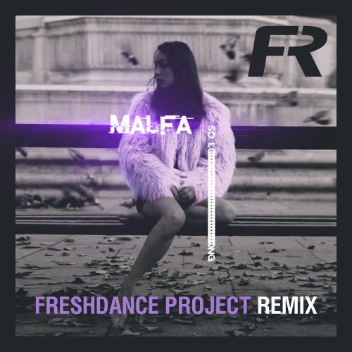 Malfa - So Long (Freshdance Project Remix) [2018]