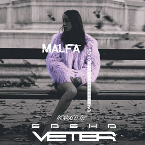 Malfa - So Long (Sasha Veter Remix) [2018]