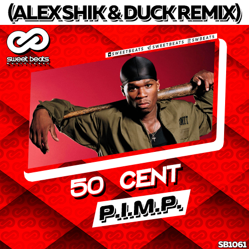 50 Cent - P.I.M.P. (Alex Shik & Duck Remix).mp3