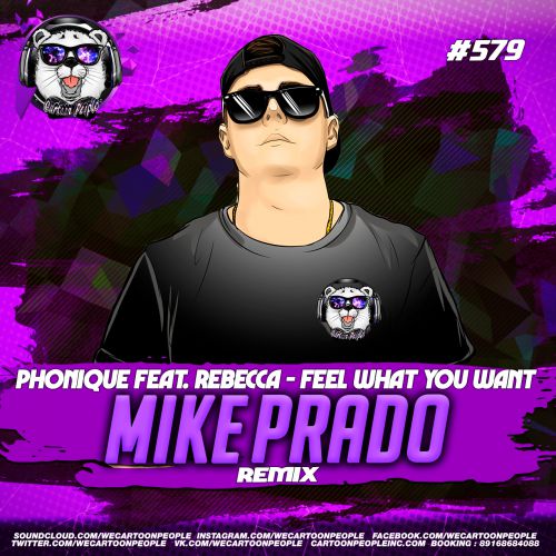 Phonique feat. Rebecca - Feel What You Want (Mike Prado Remix) [2018]