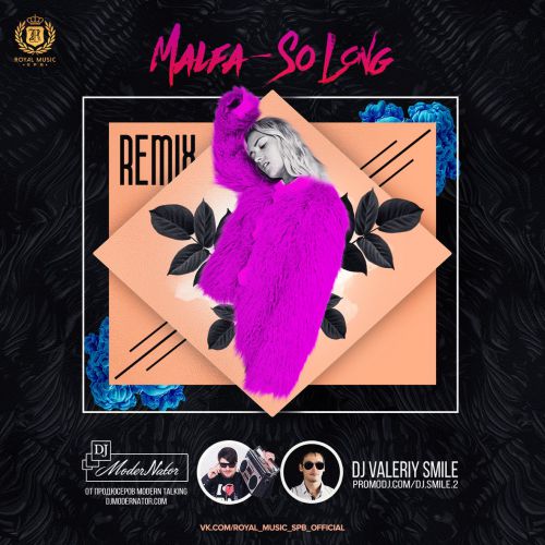 Malfa - So Long (Valeriy Smile & DJ Modernator Remix) [2018]