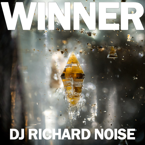 DJ Richard Noise - Winner (Radio Edit; Original Mix) [2018]