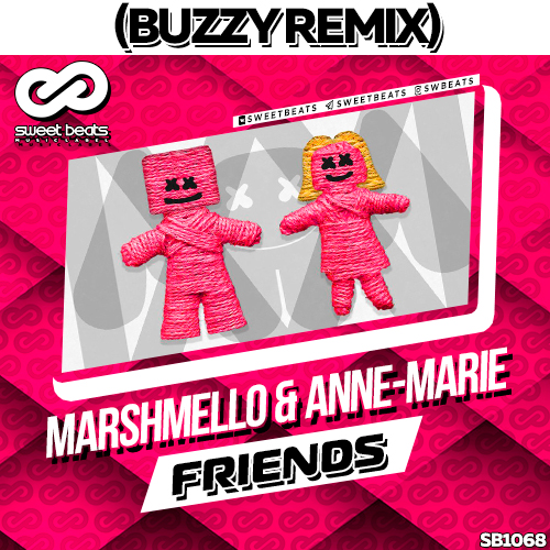 Marshmello & Anne-Marie - Friends (Buzzy Remix).mp3