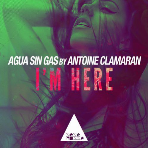 Antoine Clamaran, Agua Sin Gas - I'm Here (Original Mix).mp3