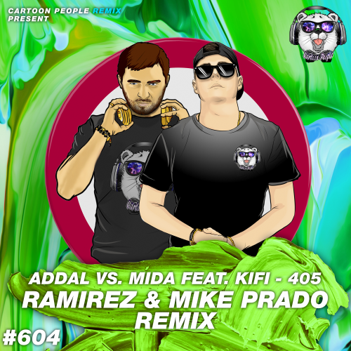 Addal vs. Mida feat. KiFi - 405 (Ramirez & Mike Prado Remix).mp3