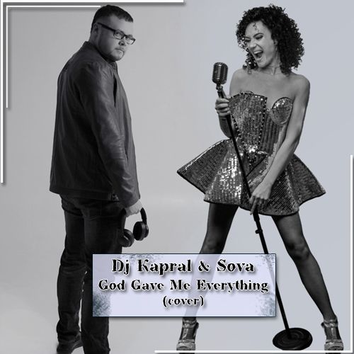 Dj Kapral & Sova  God Gave Me Everything (Cover).mp3
