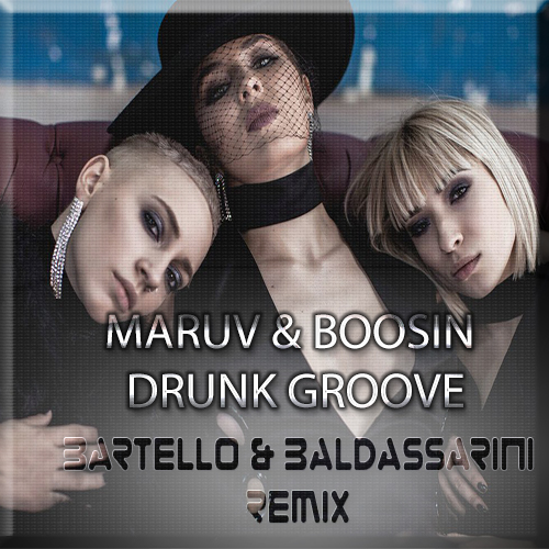 Maruv Boosin Drunk Groove Bartello Baldassarini Remix Mp3 Maruv and boosin drunk groove (30 samyh populyarnyh trekov vk 2018). maruv boosin drunk groove bartello baldassarini remix mp3