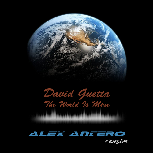 David Guetta - The World Is Mine (Alex Antero Remix).mp3
