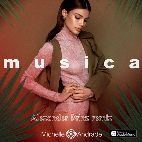 Michelle Andrade - Musica (Alexander Prinz Radio Remix).mp3