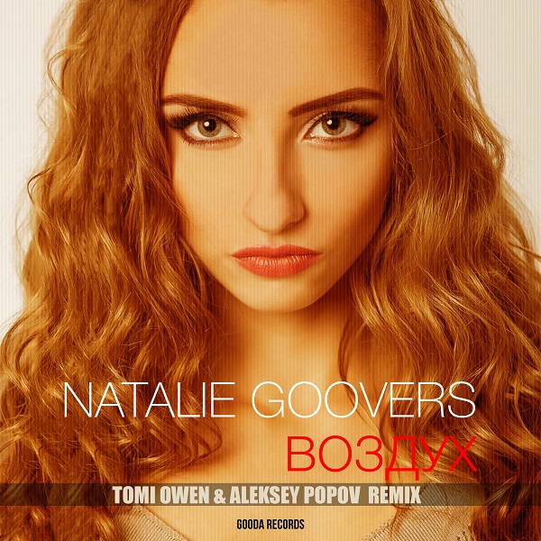 Natalie Goovers -  (Tomi Owen & Aleksey Popov Remix) [2018]