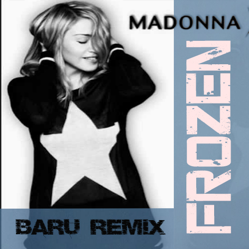 Madonna - Frozen (Baru Remix) [2018]