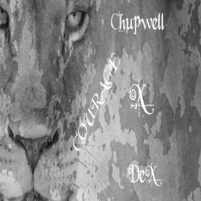Chupwell & DeX - Courage (Original Mix).mp3