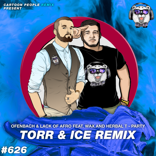 Ofenbach & Lack Of Afro feat. Wax And Herbal T - Party (TORR & ICE Remix).mp3