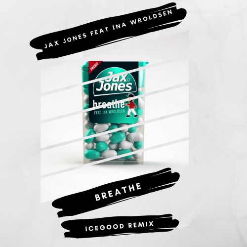 Jax Jones  Breathe (feat. Ina Wroldsen) (ICEGOOD Remix).mp3