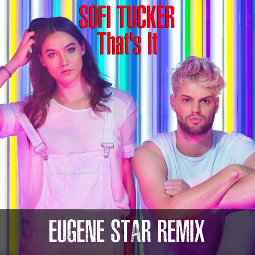 Sofi Tucker - That's it (Eugene Star Remix).mp3