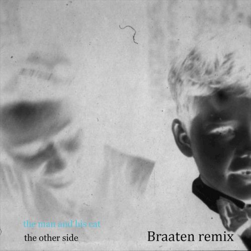 The Man & His Cat - The Other Side (Braaten Remix).mp3