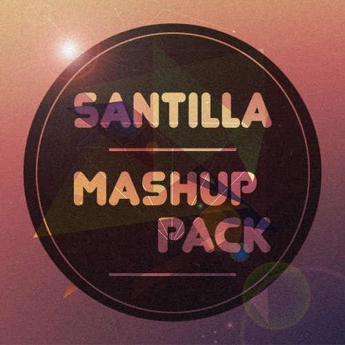 Santilla - Mash Up Pack [2018]