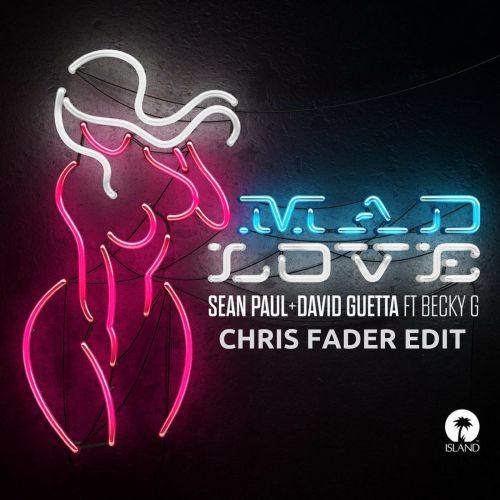 Sean Paul & David Guetta vs. Dillon Francis - Mad Love (Chris Fader Edit).mp3