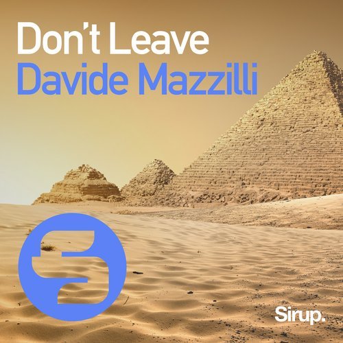 Davide Mazzilli - Don't Leave (Original Club Mix) [2018]
