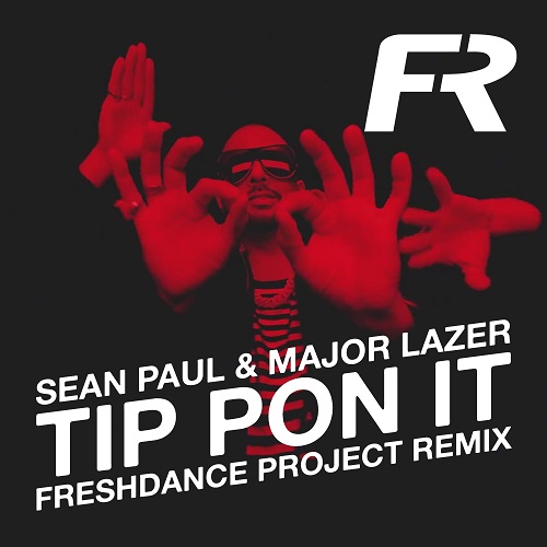 Sean Paul & Major Lazer - Tip Pon It (Freshdance Project Remix) [2018]