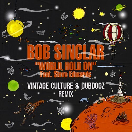 Bob Sinclar & Steve Edwards - World Hold On (Vintage Culture & Dubdogz Extended Mix).mp3