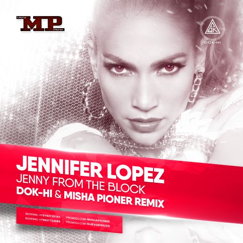 Jennifer Lopez  Jenny From The Block (Dok-Hi & Misha Pioner Remix; Radio Edit) [2018]
