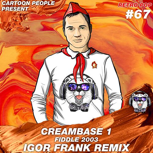 Creambase 1 - Fiddle 2003 (Igor Frank Remix) [2018]