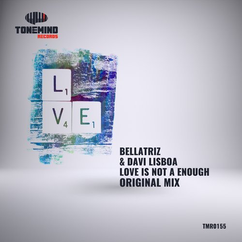 Davi Lisboa, Bellatriz - Love Is Not A Enough (Original Mix) [2018]